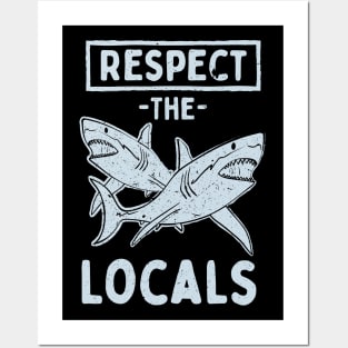 Respect The Locals Posters and Art